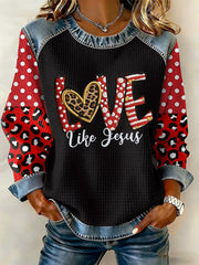 Women's Valentine's Day Faith Love Like Jesus Sweatshirt
