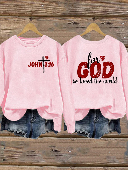 Women's Valentine's Day For God so Loved the World John 3:16Sweatshirt