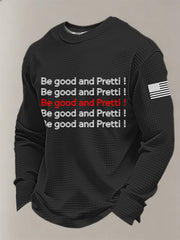 Men's Be Good And Pretti Waffle Long Sleeve T-Shirt