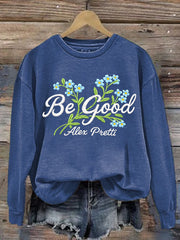 Women's Be Good Alex Pretti Print Sweatshirt