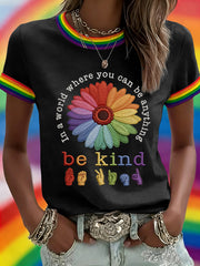 Women's In A World Where You Can Be Anything Be Kind Print Casual Tee