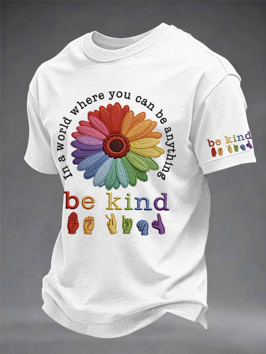 Men's In A World Where You Can Be Anything Be Kind Print Pride Month Casual Tee