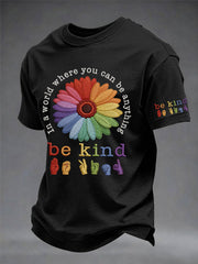 Men's In A World Where You Can Be Anything Be Kind Print Pride Month Casual Tee