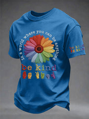 Men's In A World Where You Can Be Anything Be Kind Print Pride Month Casual Tee