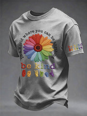 Men's In A World Where You Can Be Anything Be Kind Print Pride Month Casual Tee