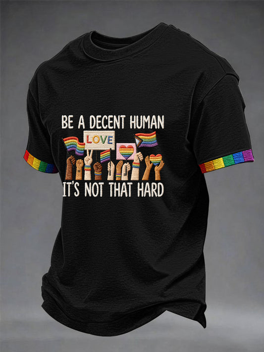 Men's Pride Month Be a Decent Human, It's Not That Hard Short Sleeve T-Shirt