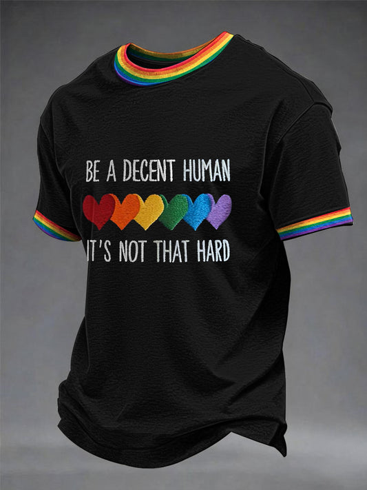 Men's Pride Month Be a Decent Human, It's Not That Hard Short Sleeve T-Shirt