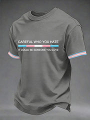 Men's 'Careful Who You Hate' Printed Casual T-Shirt