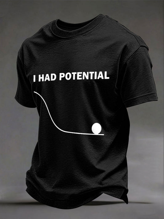 Men's 'I Had Potential' T-shirts