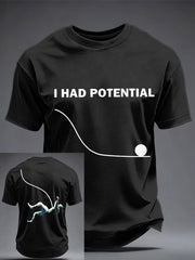 Men's 'I Had Potential' T-shirts