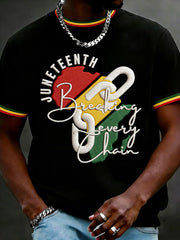 Men's Juneteenth Breaking Every Chain Print Casual Tee