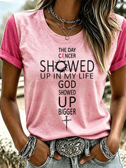 Women's THE DAY CANCER SHOWED UP IN MY LIFE GOD SHOWED UP BIGGER Short-sleeved T-shirt