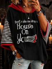 Women's Halloween Don't Make Me Drop A House On You Print Casual 3/4 Sleeve Hoodie