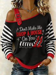 Women's Halloween Don't Make Me Drop A House On You Print Casual Off-Shoulder Sweatshirt