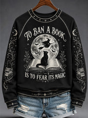 Women's Funny Halloween To Ban A Book Is To Fear Its Magic Print Casual Sweatshirt