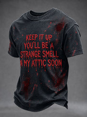 Men's Keep It Up You'll Be A Strange Smell In My Attic Soon Short Sleeves T-shirt