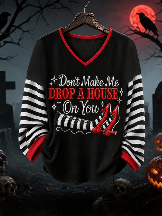 Women's Funny Halloween Don't Make Me Drop A House On You Stripes Print Casual V-Neck Long-Sleeve T-Shirt