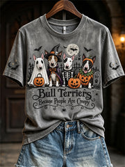 Women's Bull Terriers Because People Are Creepy Halloween Dogs Print short-sleeved T-shirt