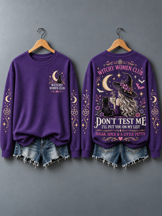 Women's Don't Test Me I'll Put You On My List Print Sweatshirt