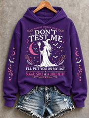 Women's Don't Test Me I'll Put You On My List Print Sweatshirt