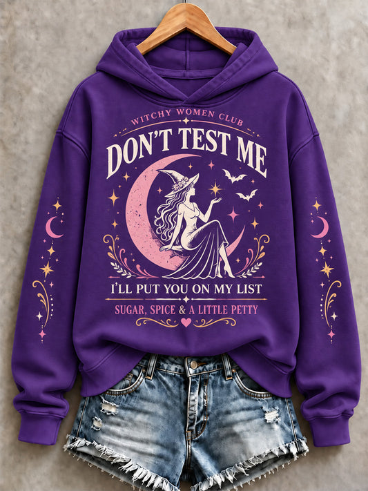 Women's Don't Test Me I'll Put You On My List Print Sweatshirt