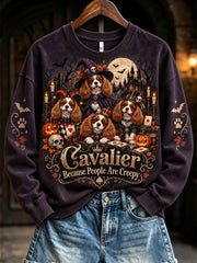 Women's Cavaliers  Because People Are Creepy Halloween Dogs Print Regular Sweatshirt