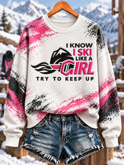 Women's "I KNOW I SKI LIKE A GIRL" Print Sweatshirt