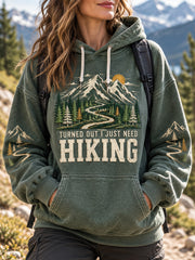Women's Turned Out I Just Need Hiking Casual Hoodie